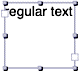 Selected Regular Text